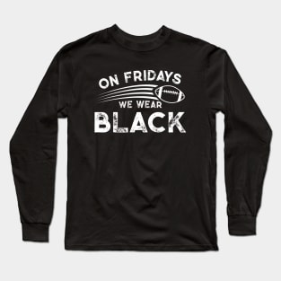 On Fridays We Wear Black // Vintage School Spirit // Go Black Long Sleeve T-Shirt